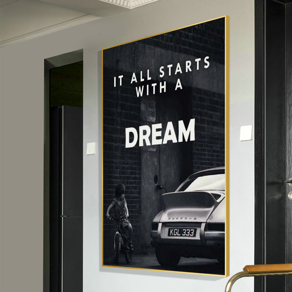 "It all starts with a dream" Poster