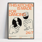 "This Kitchen Is Made For Dancing" Poster