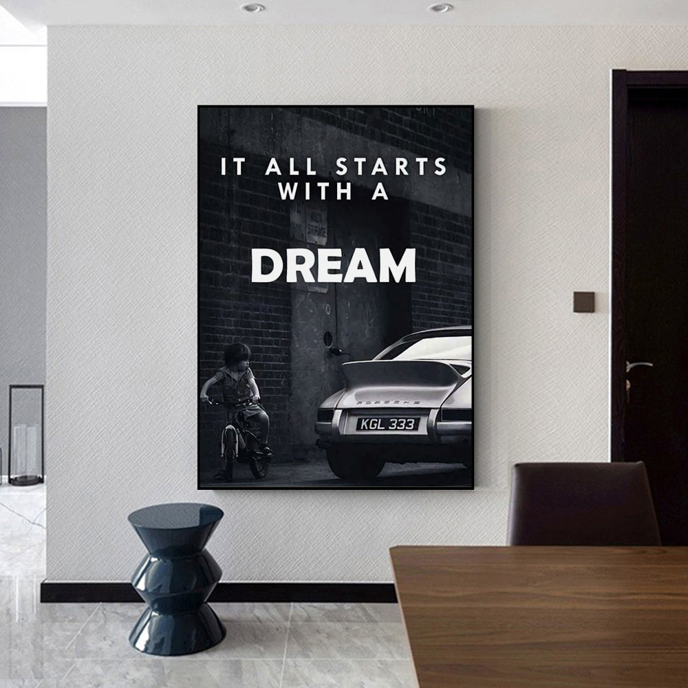 "It all starts with a dream" Poster